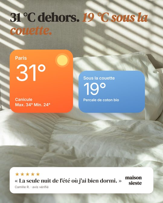Pub Maison Sieste : 31 °C dehors, 19 °C sous la couette